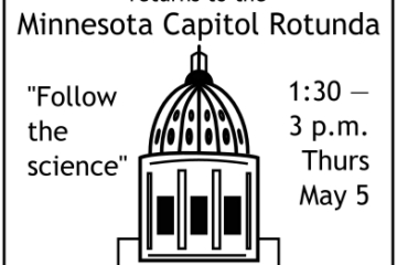 Graphic of a capitol dome with text: National Day of Reason returns to the Minnesota Capitol Rotunda. "Follow the Science". 1:30–3 p.m. Thurs May 5. National Day of Reason Breakfast and Reception 8:30 a.m., L'Etoile du Nord Vault Room 815.